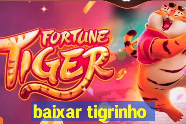 baixar tigrinho